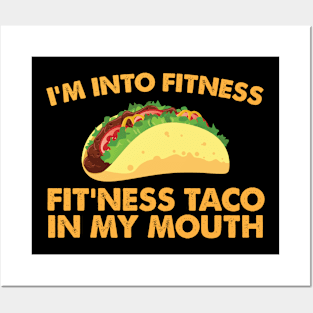 I'm Into Fitness Taco In My Mouth Funny Workout Posters and Art